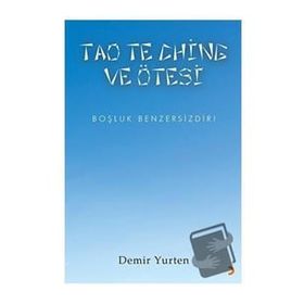 Tao Te Chine ve Ötesi Demir Yurten
