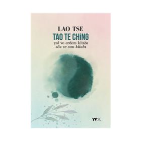 TAO TE CHING YOL VE ERDEM KİTABI SÖZ VE CAN KİTABI - LAO TSE