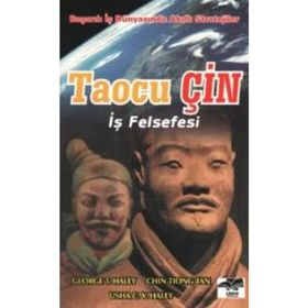 TAOCU ÇİN İŞ FELSEFESI - GEORGE T. HALEY, USHA C. V. HALEY, CHIN TIONG TAN