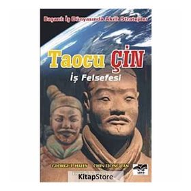 TAOCU ÇİN İŞ FELSEFESI - GEORGE T. HALEY, USHA C. V. HALEY, CHIN TIONG TAN