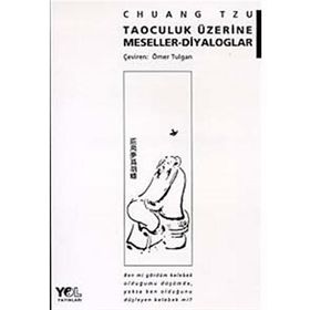 TAOCULUK ÜZERİNE MESELELER DIYALOGLAR - CHUANG TZU