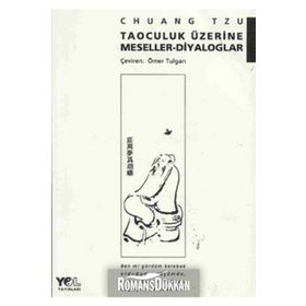 TAOCULUK ÜZERİNE MESELELER DIYALOGLAR - CHUANG TZU