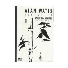 TAOCULUK ZEN VE BATI KÜLTÜRÜ - ALAN WATTS