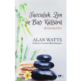 TAOCULUK ZEN VE BATI KÜLTÜRÜ - ALAN WATTS