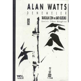 TAOCULUK ZEN VE BATI KÜLTÜRÜ - ALAN WATTS