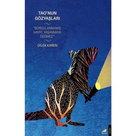 Tao'nun Gözyaşları - Dilek Karen