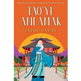 Tao'yu Anlamak - Fatih Yavaş