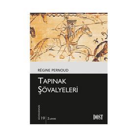 TAPINAK ŞÖVALYELERİ - REGINE PERNOUD