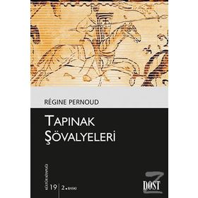 TAPINAK ŞÖVALYELERİ - REGINE PERNOUD
