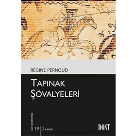 TAPINAK ŞÖVALYELERİ - REGINE PERNOUD