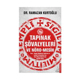 Tapınak Şövalyeleri ve Nöro-Mesih - Ramazan Kurtoğlu