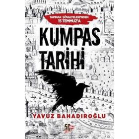 Tapınak Şövalyeleri’nden 15 Temmuz’a Kumpas Tarihi - Yavuz Bahadıroğlu
