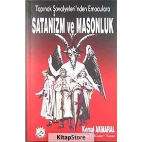TAPINAK ŞOVALYELERİ'NDEN EMOCULARA SATANIZM VE MASONLUK - KEMAL AKMARAL