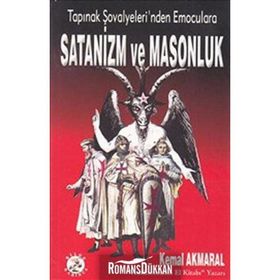 TAPINAK ŞOVALYELERİ'NDEN EMOCULARA SATANIZM VE MASONLUK - KEMAL AKMARAL