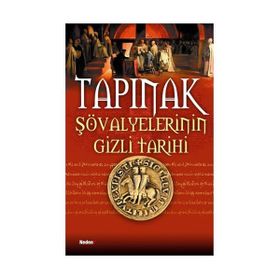 TAPINAK ŞÖVALYELERİNİN GIZLI TARIHI - LYNN PICKNETT, CLIVE PRINCE