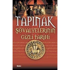 TAPINAK ŞÖVALYELERİNİN GIZLI TARIHI - LYNN PICKNETT, CLIVE PRINCE