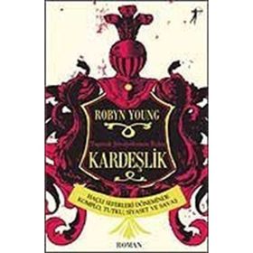 TAPINAK ŞÖVALYELERİNİN RUHU KARDEŞLİK HAÇLI SEFERLERI DÖNEMİNDE KOMPLO, TUTKU, SIYASET VE SAVAŞ - ROBYN YOUNG