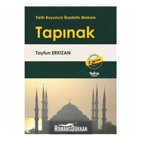 Tapınak: Tarih Boyunca İbadetin Mekanı - Tayfun Erkızan