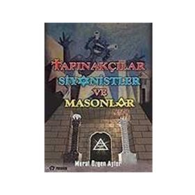 TAPINAKÇILAR SIYONISTLER VE MASONLAR - MURAT ÖZGEN AYFER