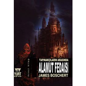 TAPINAKÇILARIN ARASINDA ALAMUT FEDAISI (2. KITAP) - JAMES BOSCHERT
