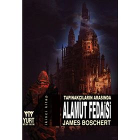 TAPINAKÇILARIN ARASINDA ALAMUT FEDAISI (2. KITAP) - JAMES BOSCHERT