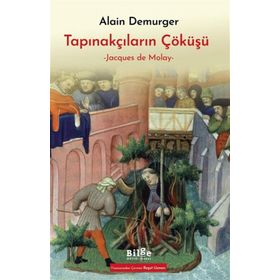 Tapınakçıların Çöküşü - Jacques de Molay