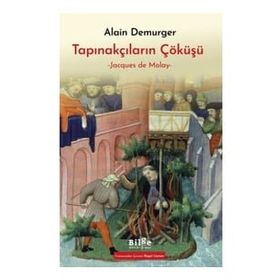 Tapınakçıların Çöküşü - Jacques de Molay