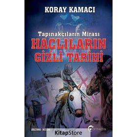 Tapınakçıların Mirası Haçlıların Gizli Tarihi - Koray Kamacı