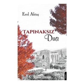 Tapınaksız Dua - Erol Aktaş