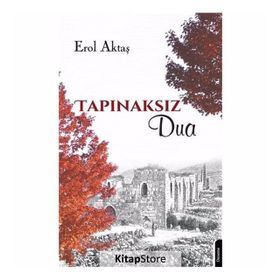 Tapınaksız Dua - Erol Aktaş