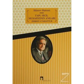 Tapu Sicil Muhafızının Anıları - Hüsrev Hatemi