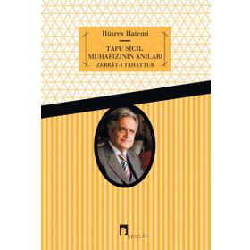 Tapu Sicil Muhafızının Anıları - Hüsrev Hatemi
