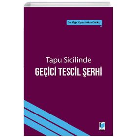 Tapu Sicilinde Geçici Tescil Şerhi - Akın Ünal
