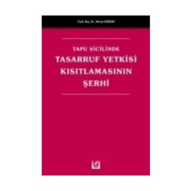 TAPU SICILINDE TASARRUF YETKISI KISITLAMASININ ŞERHİ - MURAT DOĞAN