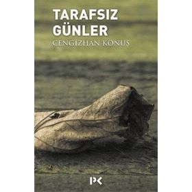 Tarafsız Günler - Cengizhan Konuş