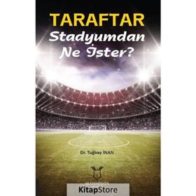 Taraftar Stadyumdan Ne İster? - Tuğbay İnan