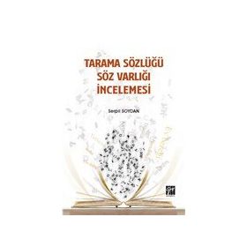 Tarama Sözlüğü Söz Varlığı İncelemesi - Serpil Soydan