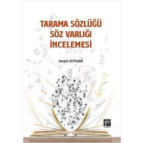 Tarama Sözlüğü Söz Varlığı İncelemesi - Serpil Soydan