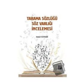 Tarama Sözlüğü Söz Varlığı İncelemesi - Serpil Soydan