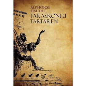 Taraskonlu Tartaren - Alphonse Daudet