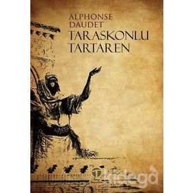 Taraskonlu Tartaren - Alphonse Daudet