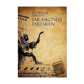 Taraskonlu Tartaren - Alphonse Daudet
