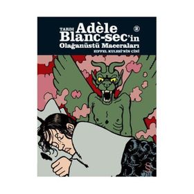 Tardı Adele Blanc-Sec’in Olağanüstü Maceraları 1 - Adele ve Canavar - Jacques Tardi