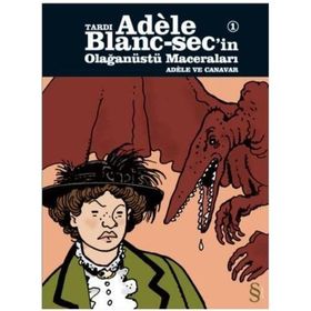 Tardı Adele Blanc-Sec’in Olağanüstü Maceraları 2: Eiffel Kulesi’nin Cini - Ömer Tecimer