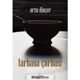 Tarhana Çorbası - Arzu Dinçer