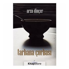 Tarhana Çorbası - Arzu Dinçer