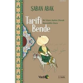 Tarifi Bende Bir İslâm Aydını Olarak Nasreddin Hoca - Şaban Abak
