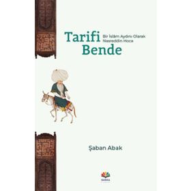 Tarifi Bende Bir İslâm Aydını Olarak Nasreddin Hoca - Şaban Abak