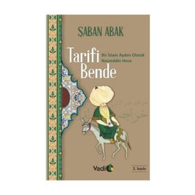 Tarifi Bende Bir İslâm Aydını Olarak Nasreddin Hoca - Şaban Abak