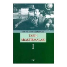 TARIH ARAŞTIRMALARI 1 - M. FUAD KÖPRÜLÜ